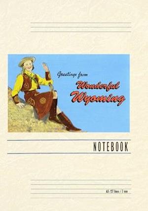 Vintage Lined Notebook Greetings from Wonderful Wyoming, Waving Cowgirl