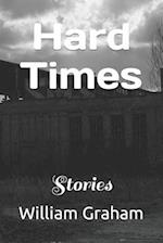 Hard Times: Stories 