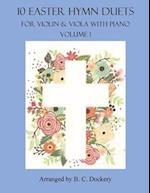 10 Easter Hymn Duets for Violin and Viola with Piano Accompaniment: Volume 1 