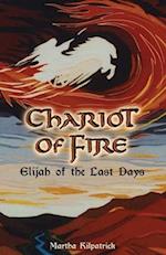 Chariot of Fire: Elijah of the Last Days 