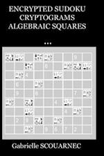 ENCRYPTED SUDOKU CRYPTOGRAMS ALGEBRAIC SQUARES ... 