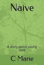 NAIVE: A short story about young love 