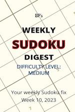 BP'S WEEKLY SUDOKU DIGEST - DIFFICULTY MEDIUM - WEEK 10, 2023 