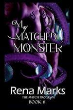 My Matched Monster: Sweet & Steamy Mail Order Brides 