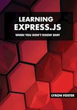 Learning Express.JS - When you don't know sh#t 