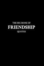 The Big Book of Friendship Quotes 