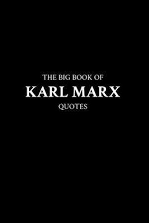 The Big Book of Karl Marx Quotes