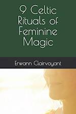 9 Celtic Rituals of Feminine Magic 