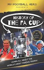 My Football Hero: The History of The FA Cup: Learn all about the world's most famous trophy 