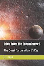 Tales From the Dreamlands 2: The Quest for the Wizard's Key 