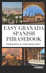 Easy Granada Spanish Phrasebook : 800+ Easy-to-Use Phrases written by a Local 