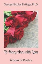 To Mary Ann with Love: A Book of Poetry 