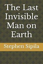 The Last Invisible Man on Earth 