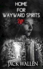 Home For Wayward Spirits 