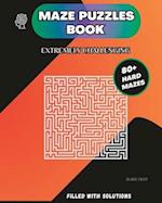 Maze Puzzles Book for Adults and Teens with Solutions: 80+Challenging Puzzles; Large Print 