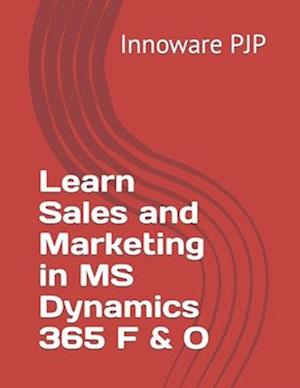 Learn Sales and Marketing in MS Dynamics 365 F & O