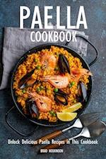 Paella Cookbook: Unlock Delicious Paella Recipes in This Cookbook 