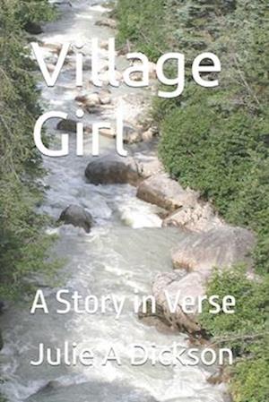 Village Girl: A Story in Verse