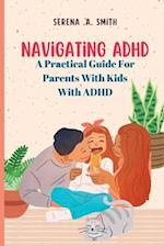 Navigating ADHD: A Practical Guide for Parents of Children with ADHD 