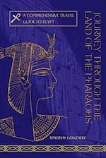 Journey Through The Land Of The Pharaohs: A Comprehensive Travel Guide To Egypt 