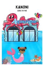 Kanoni: Goes to the Aquarium 