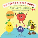 Activity book for Kids Fruits and Vegetables: Reading and Learning age 2-4 
