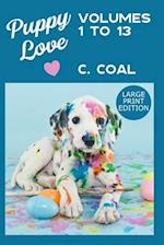 Puppy Love (Volumes 1 to 13): Large Print Edition 