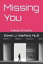 Missing You: A Book of Poems. 