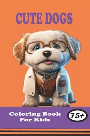 Cute Dogs Coloring Book For Kids