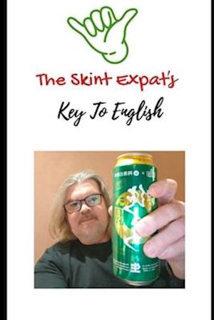 The Skint Expat's Key To English: A Reference