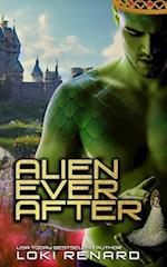 Alien Ever After: A Dark Gothic Sci Fi Fairytale Romance 