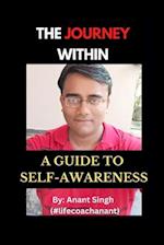 The Journey Within: A Guide to Self-Awareness 