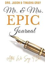 Mr. & Mrs. EPIC Journal: After We Say, I Do! 