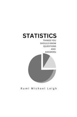 Statistics: Things You Should Know (Questions and Answers)