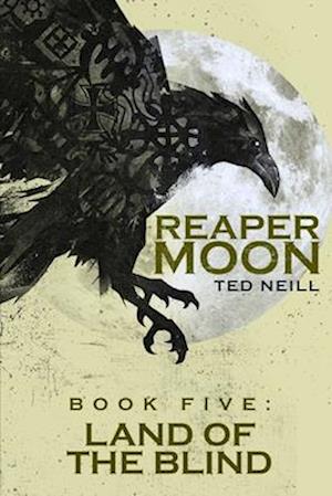 Reaper Moon Vol. V: BOOK V: LAND OF THE BLIND