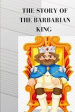 THE STORY OF THE BARBARIAN KING 