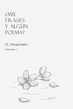 ¿Mil frases y algún poema? - Volumen 1