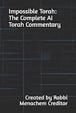Impossible Torah: The Complete AI Torah Commentary 