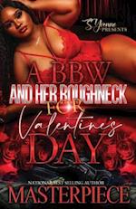 A BBW And Her Roughneck For Valentine's Day 