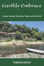 Earthly Embrace: Journey through Humanity, Nature and the Sacred 