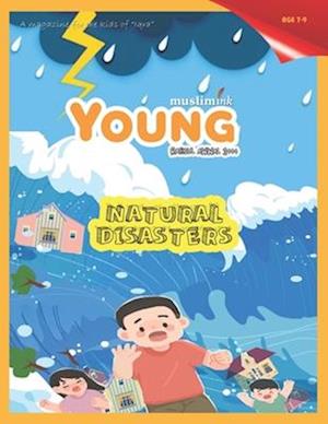 Natural Disasters for Ages 7-9 | Islamic books for children | Young Muslim Ink Magazine