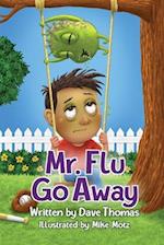 Mr. Flu Go Away 