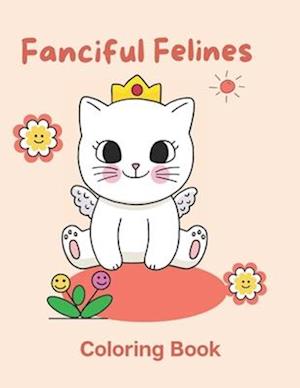 Fanciful Felines: Coloring Book