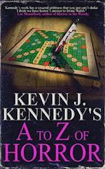 Kevin J. Kennedy's A to Z of Horror: A Horror Collection 