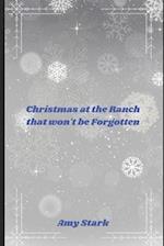 Christmas at the Ranch that won't be Forgotten 