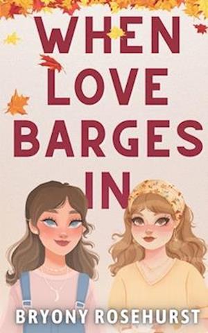 When Love Barges In: A WLW romance novella