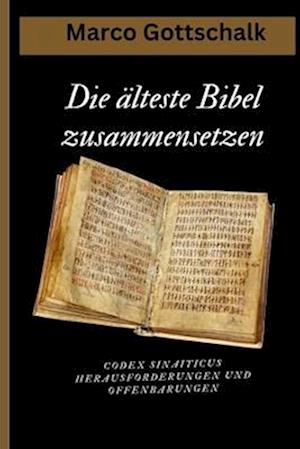 Die älteste Bibel zusammensetzen