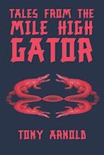 Tales From the Mile High Gator 