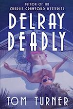 Delray Deadly 