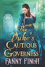 The Duke's Cautious Governess: A Clean & Sweet Regency Historical Romance Book 